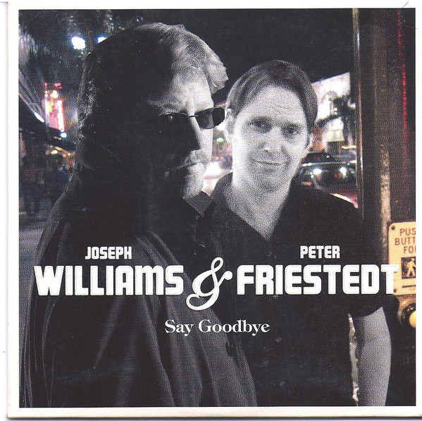 Joseph Williams & Peter Friestedt - Say Goodbye (CD-S)